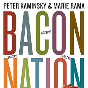 Bacon Nation: 125 Irresistible Bacon Recipes